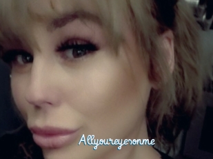 Allyoureyesonme