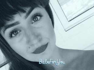 BabeForYou