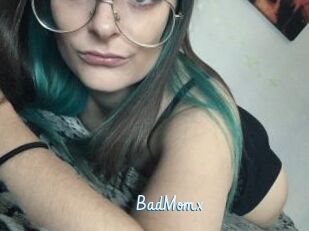 BadMomx