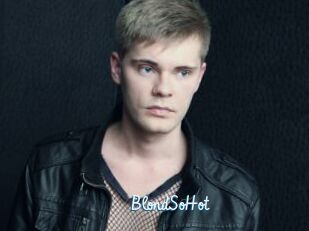 BlondSoHot