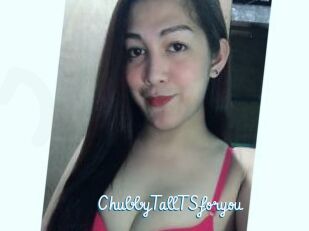 ChubbyTallTSforyou