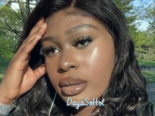 DayaSoHot