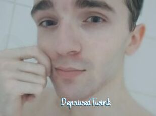 DeprivedTwink