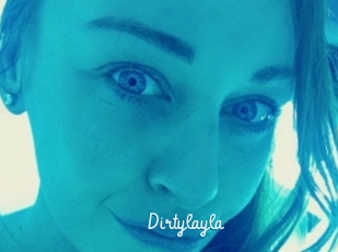 Dirtylayla