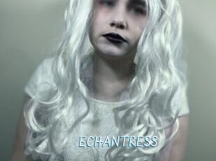 ECHANTRESS