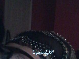Eyecandy69