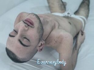 Evansexybody