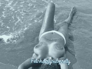 Fetishdirtysubpretty