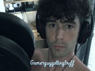 Gamerguygettingbuff