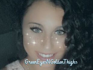 GreenEyesNGoldenThighs