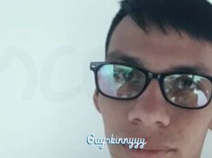 Guyskinnyyy