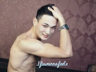 Ifuwannafeelx