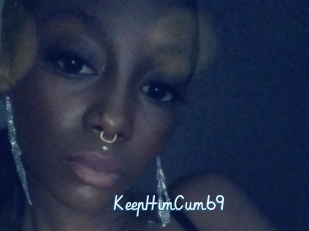 KeepHimCum69