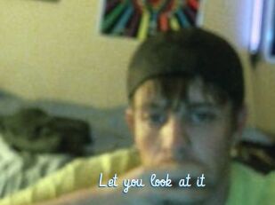 Let_you_look_at_it