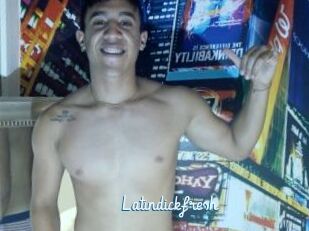 Latindickfresh