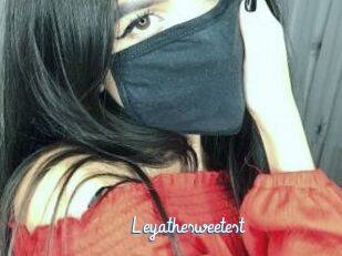 Leyathesweetest