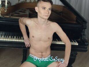 OrpheusSoSexy