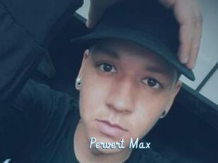 Pervert_Max