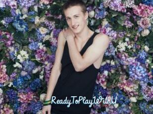 ReadyToPlayWithU