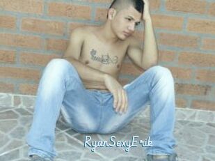 RyanSexyErik