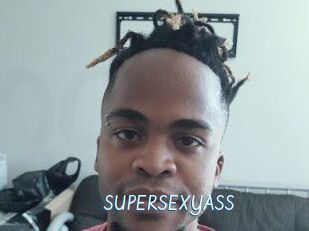 SUPERSEXYASS