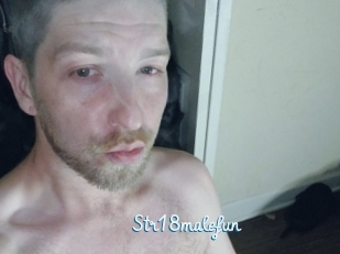 Str18malefun