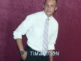 TIMxMATSON