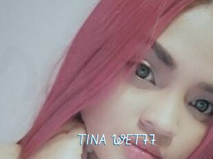 TINA_WET77