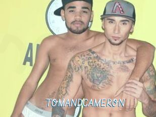 TOMANDCAMERON