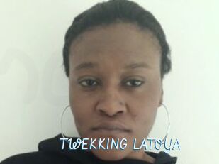TWEKKING_LATOYA