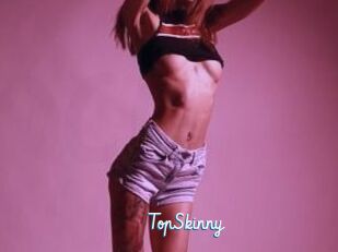TopSkinny