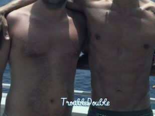 TroubleDouble