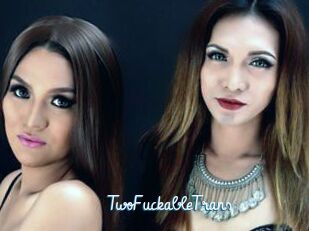 TwoFuckableTrans