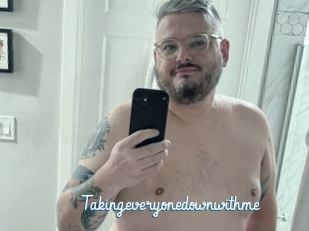 Takingeveryonedownwithme