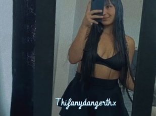 Thifanydangerthx