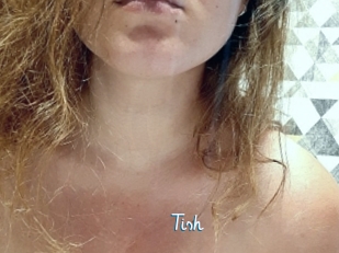 Tish