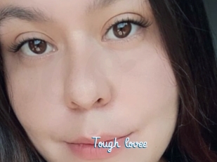 Tough_lovee