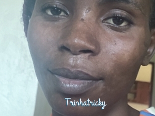 Trishatricky