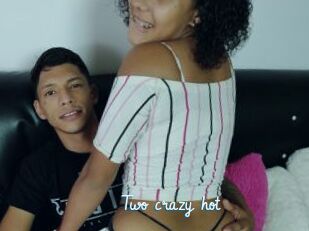 Two_crazy_hot