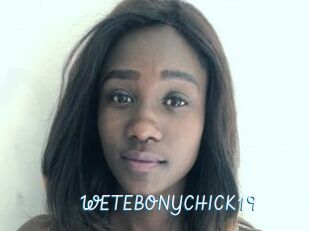 WETEBONYCHICK19