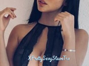 XPrettySexySlaveTsx