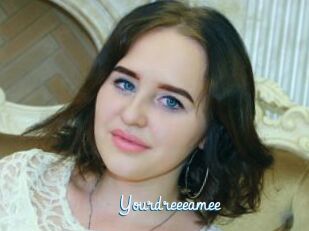 Yourdreeeamee