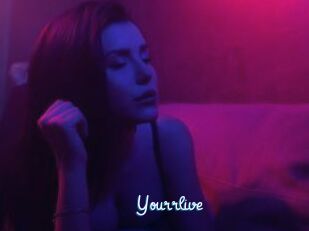 Yourrlive