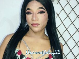 Yoursweetfeeling22