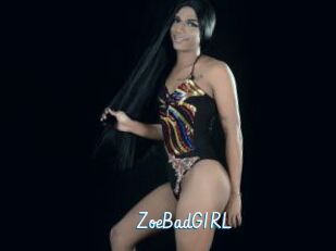 ZoeBadGIRL